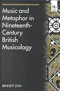 Music and Metaphor in Nineteenth-Century British Musicology (Hardcover, New ed)