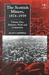 The Scottish Miners, 1874-1939 (Hardcover)