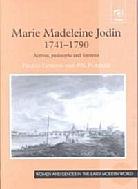 Marie Madeleine Jodin 1741–1790 : Actress, Philosophe and Feminist (Hardcover)