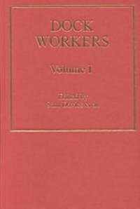 Dock Workers : International Explorations in Comparative Labour History, 1790-1970 (Hardcover)