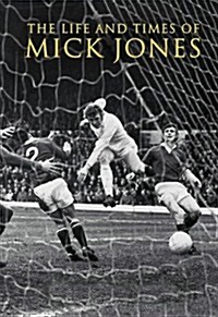 The Life and Times of Mick Jones (Paperback)