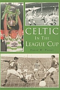 Celtic in the League Cup (Paperback)