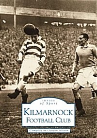 Kilmarnock Football Club: Images of Sport (Paperback)