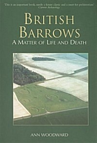 British Barrows : A Matter of Life and Death (Paperback, New ed)