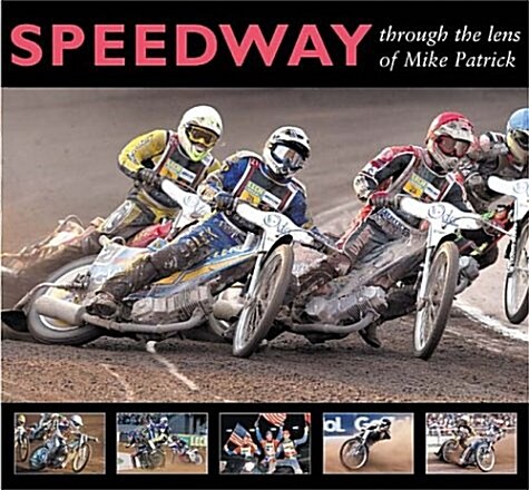 Speedway through the Lens of Mike Patrick (Paperback)