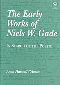 The Early Works of Niels W.Gade (Hardcover)