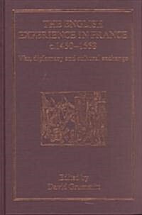 The English Experience in France C. 1450-1558 (Hardcover)