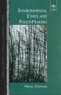 Environmental Ethics and Policy-making (Hardcover)
