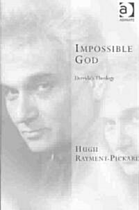 Impossible God : Derridas Theology (Hardcover)