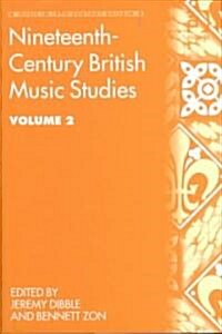 Nineteenth-Century British Music Studies (Hardcover)