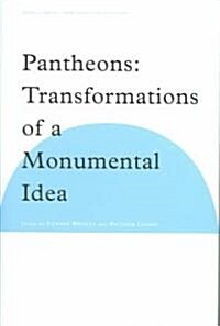 Pantheons : Transformations of a Monumental Idea (Hardcover)
