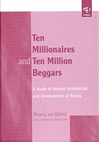 Ten Millionaires and Ten Million Beggars (Hardcover)