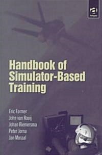 Handbook of Simulator-Based Training (Hardcover)