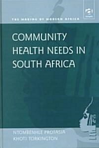 Community Health Needs in South Africa (Hardcover)