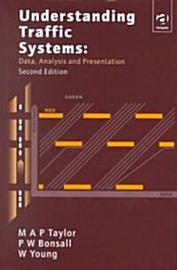 Understanding Traffic Systems : Data Analysis and Presentation (Hardcover, 2 ed)