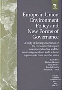 European Union Environment Policy and New Forms of Governance (Hardcover)