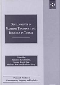 Developments in Maritime Transport and Logistics in Turkey (Hardcover)