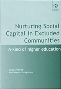 Nurturing Social Capital in Excluded Communities (Hardcover)