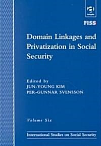 Domain Linkages and Privatization in Social Security (Hardcover)
