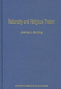 Rationality and Religious Theism (Hardcover)