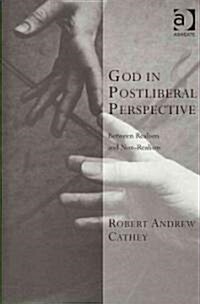 God in Postliberal Perspective : Between Realism and Non-realism (Hardcover)