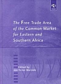 The Free Trade Area of the Common Market for Eastern and Southern Africa (Hardcover)