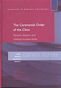 The Ceremonial Order of the Clinic (Hardcover)