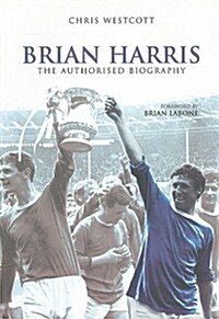 Brian Harris : The Authorised Biography (Paperback)