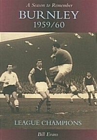 A Season to Remember : Burnley 1959/60 (Paperback)