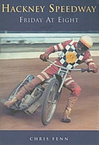 Hackney Speedway : Friday at Eight (Paperback)