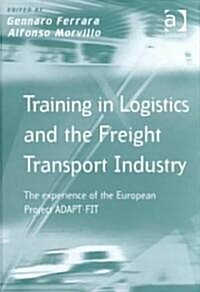 Training in Logistics and the Freight Transport Industry (Hardcover)