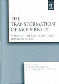 The Transformation of Modernity (Hardcover)