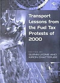 Transport Lessons from the Fuel Tax Protests of 2000 (Hardcover)