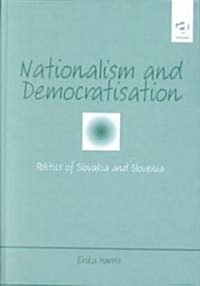 Nationalism and Democratisation (Hardcover)