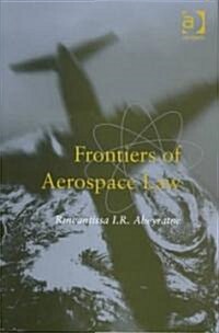 Frontiers of Aerospace Law (Hardcover)