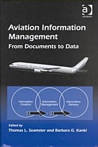 Aviation Information Management : From Documents to Data (Hardcover)