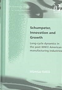 Schumpeter, Innovation and Growth (Hardcover)