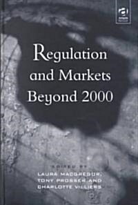 Regulations and Markets Beyond 2000 (Hardcover)