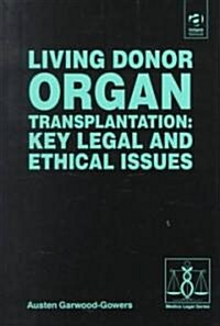 Living Donor Organ Transplanation (Hardcover)