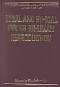 Legal and Ethical Issues in Human Reproduction (Hardcover)