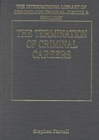 The Termination of Criminal Careers (Hardcover)
