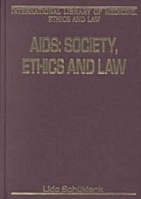 AIDS: Society, Ethics and Law (Hardcover)