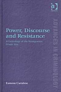 Power, Discourse and Resistance (Hardcover)