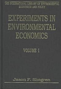 Experiments in Environmental Economics (Hardcover)