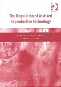 The Regulation of Assisted Reproductive Technology (Hardcover)
