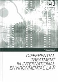 Differential Treatment in International Environmental Law (Hardcover)