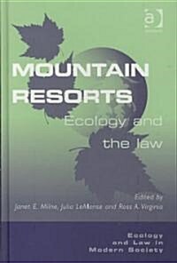 Mountain Resorts : Ecology and the Law (Hardcover)