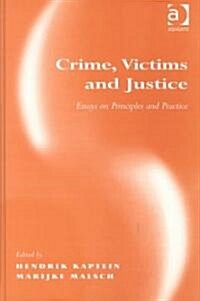 Crime, Victims and Justice : Essays on Principles and Practice (Hardcover)