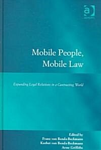 Mobile People, Mobile Law : Expanding Legal Relations in a Contracting World (Hardcover)