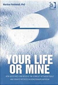 Your Life or Mine (Hardcover)